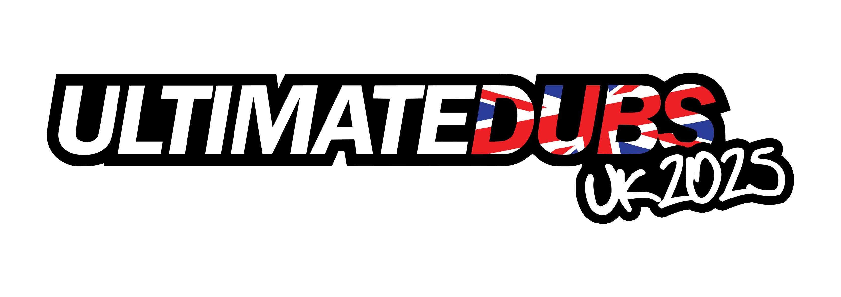 Ultimate Dubs UK 2025