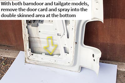 With both barndoor and tailgate models, remove the door card and spray into the double skinned area at the bottom With both barndoor and tailgate models, remove the door card and spray into the double skinned area at the bottom