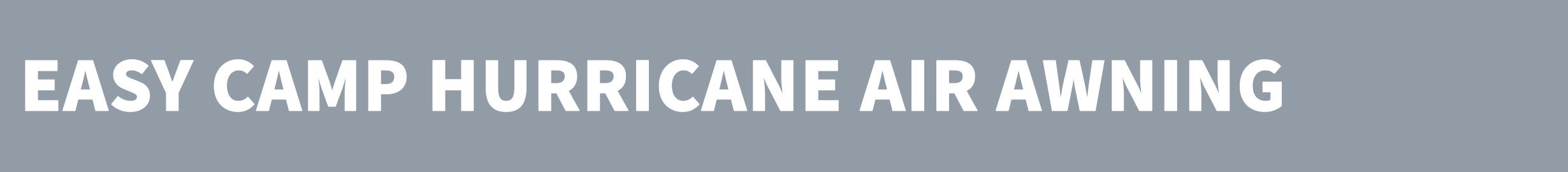 EASY CAMP HURRICANE AIR AWNING