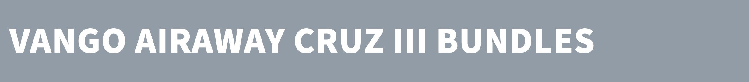 VANGO AIRAWAY CRUZ III BUNDLES